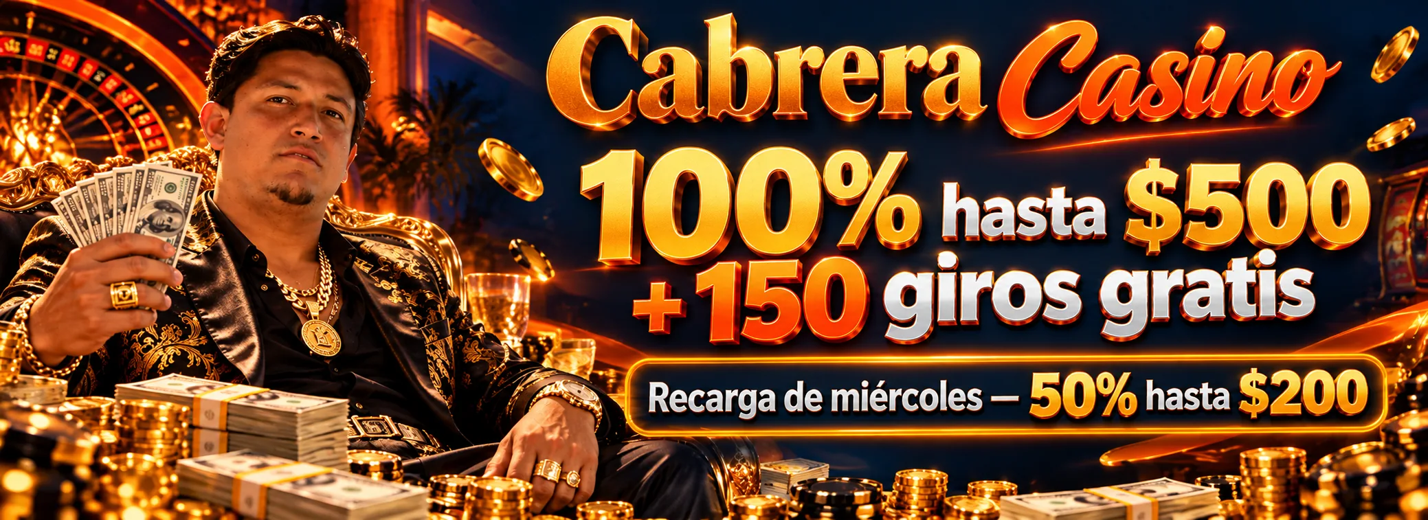 Cabrera Casino — Bono de bienvenida de Cabrera Casino — $500 + 150 giros